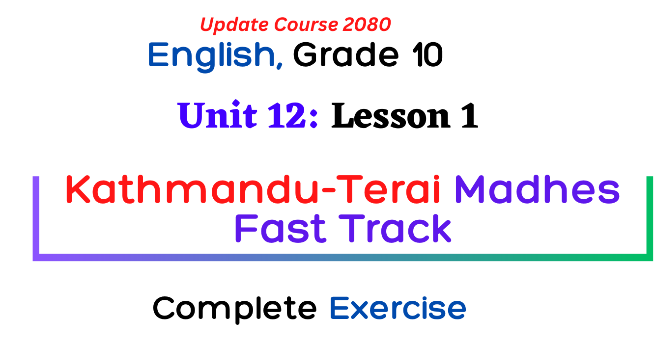 unit 12 lesson 1 kathmandu terai madhes fast track