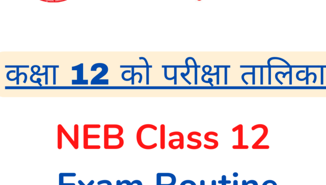 neb class 12 exam routine