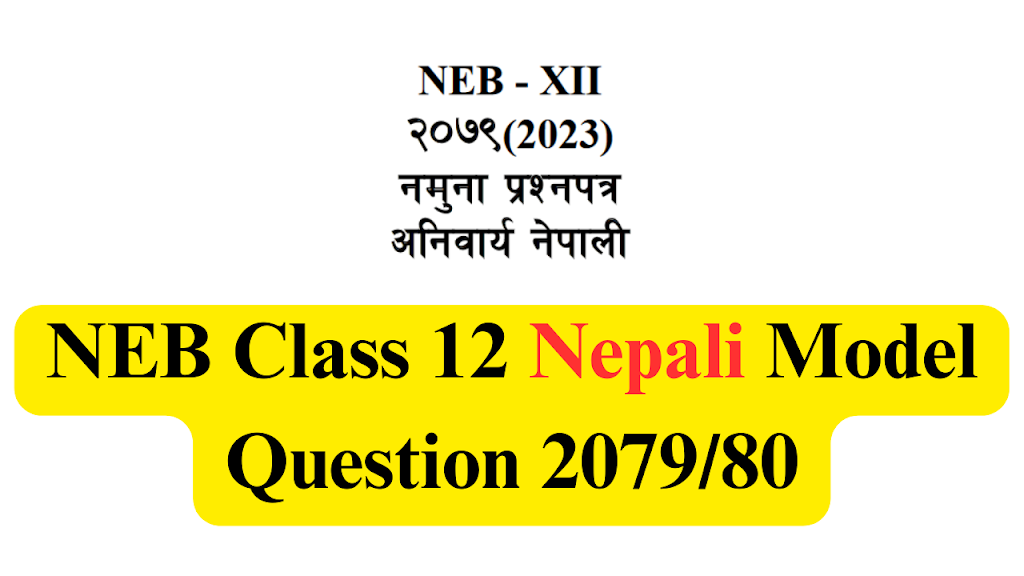 neb class 12 nepali model question 2079 2080