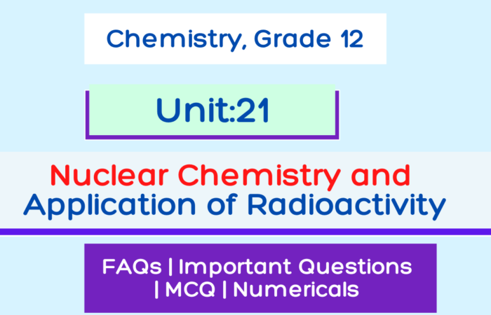 Nuclear Chemistry and Application of Radioactivity – NEB Class 12 – Applied Chemistry
