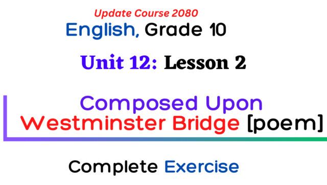 unit 12 lesson 2 composed upon westminster bridge